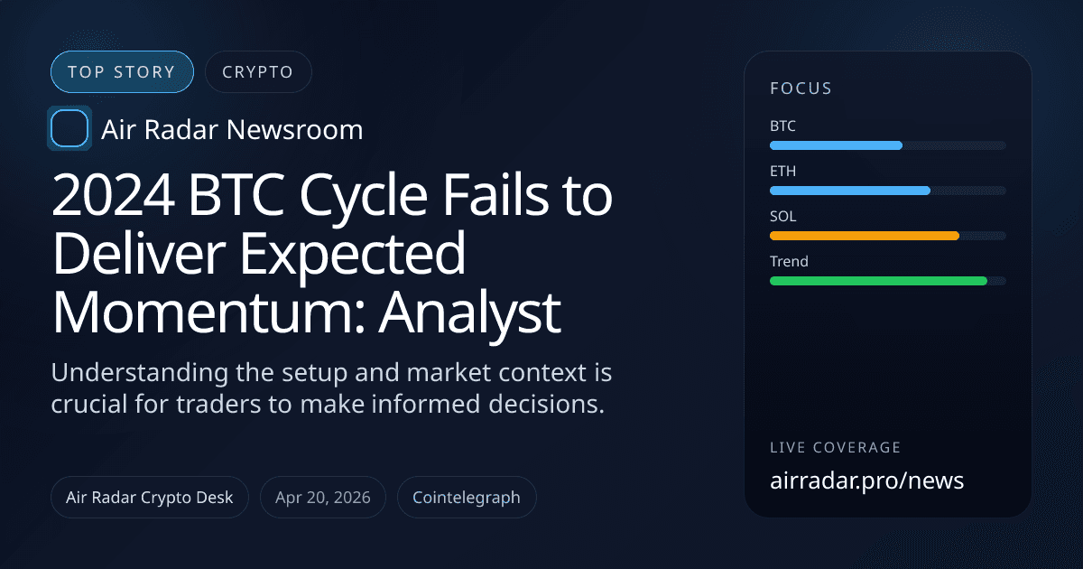 2024 BTC Cycle Fails to Deliver Expected Momentum: Analyst