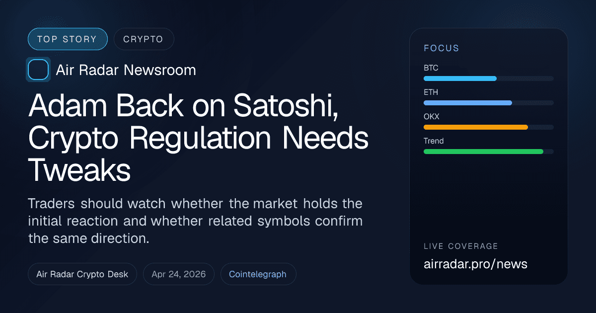 Adam Back on Satoshi, Crypto Regulation Needs Tweaks