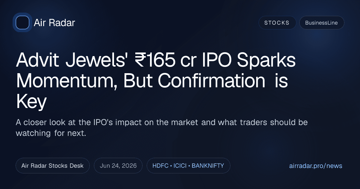 Advit Jewels' ₹165 cr IPO Sparks Momentum, But Confirmation is Key