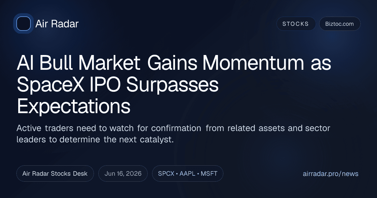 AI Bull Market Gains Momentum as SpaceX IPO Surpasses Expectations