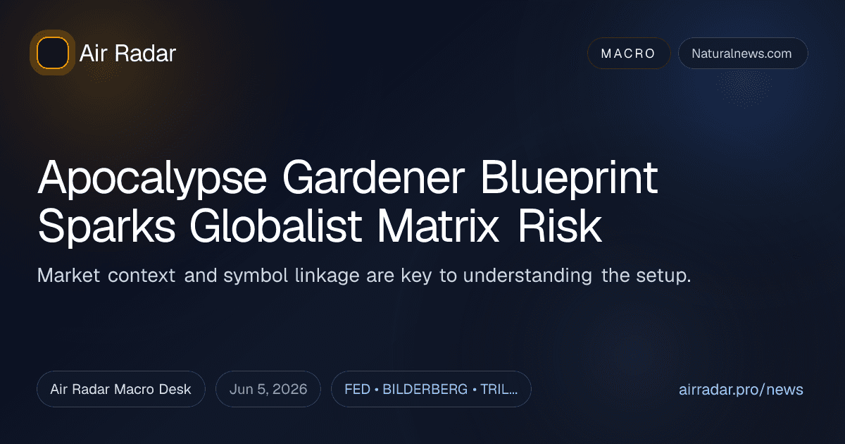 Apocalypse Gardener Blueprint Sparks Globalist Matrix Risk