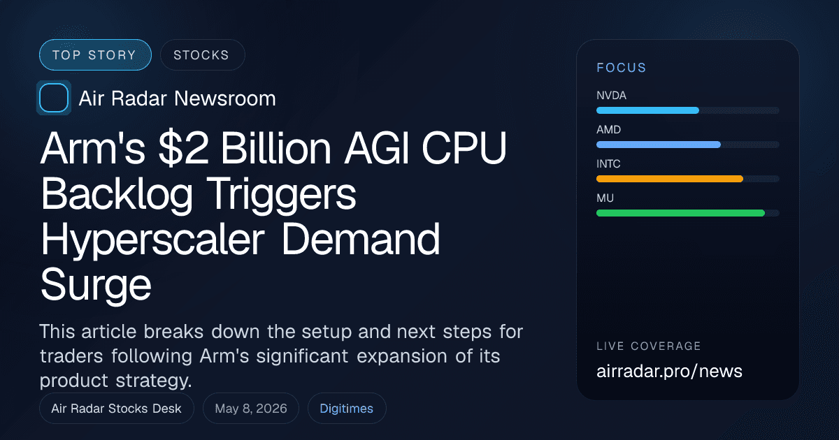 Arm's $2 Billion AGI CPU Backlog Triggers Hyperscaler Demand Surge