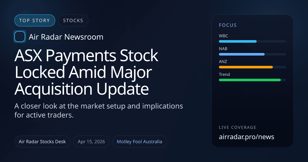 ASX Payments Stock Locked Amid Major Acquisition Update
