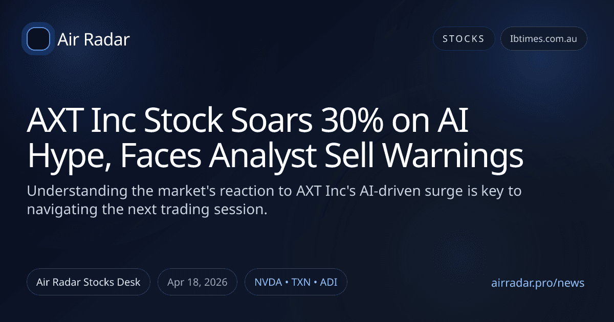 AXT Inc Stock Soars 30% on AI Hype, Faces Analyst Sell Warnings
