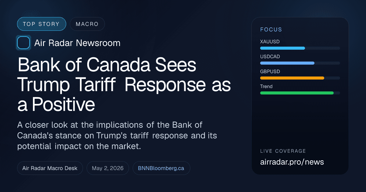 Bank of Canada Sees Trump Tariff Response as a Positive