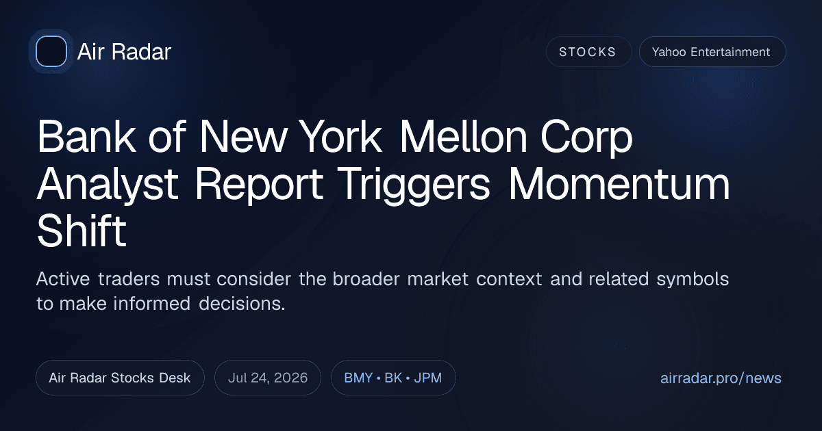 Bank of New York Mellon Corp Analyst Report Triggers Momentum Shift