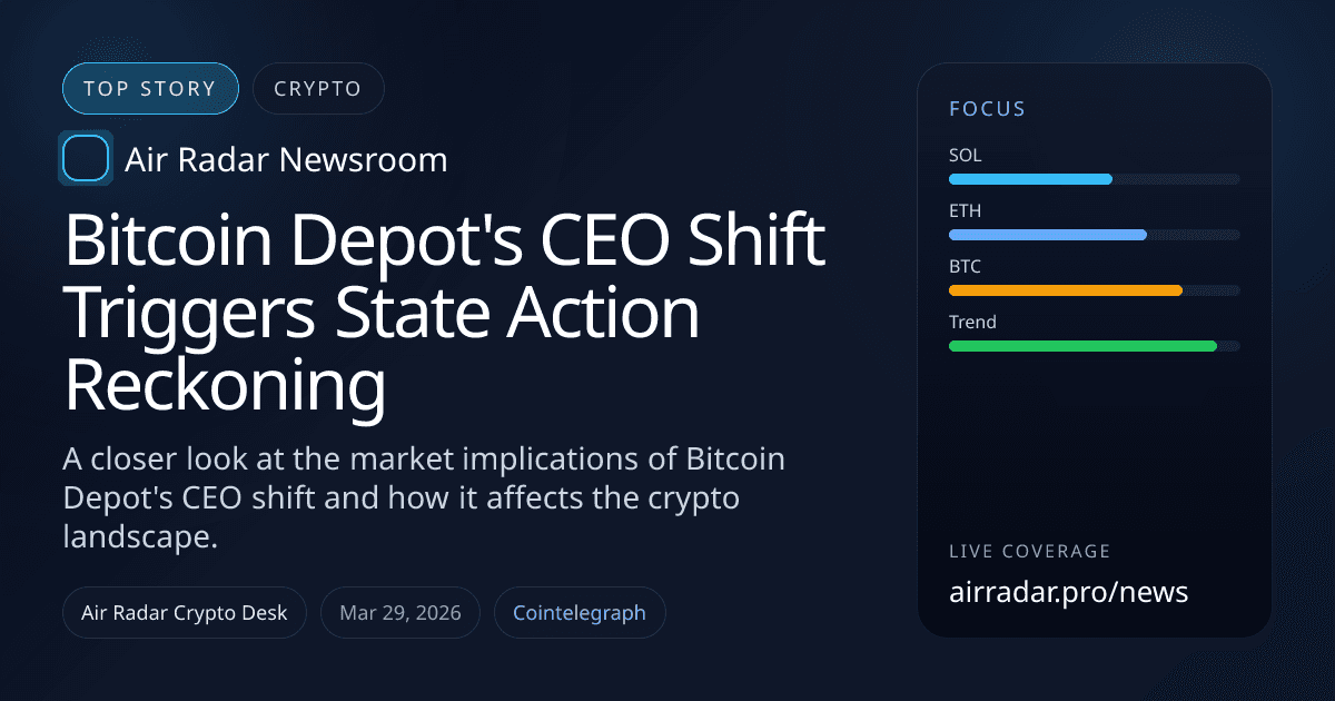 Bitcoin Depot's CEO Shift Triggers State Action Reckoning