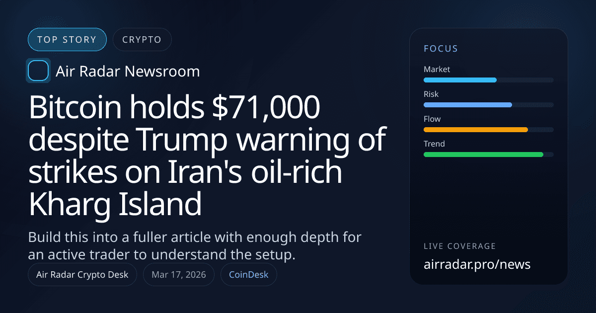 Bitcoin holds $71,000 despite Trump warning of strikes on Iran's oil-rich Kharg Island