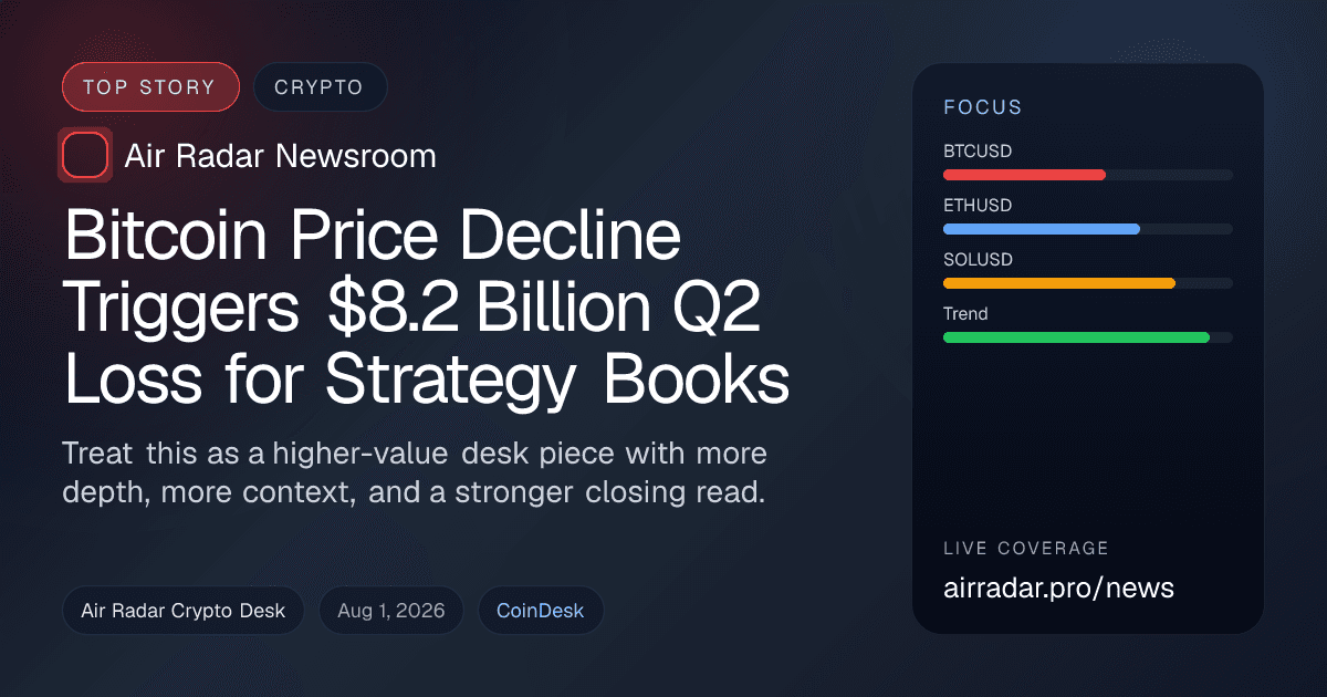 Bitcoin Price Decline Triggers $8.2 Billion Q2 Loss for Strategy Books