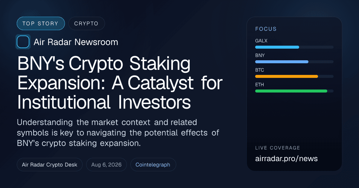 BNY's Crypto Staking Expansion: A Catalyst for Institutional Investors