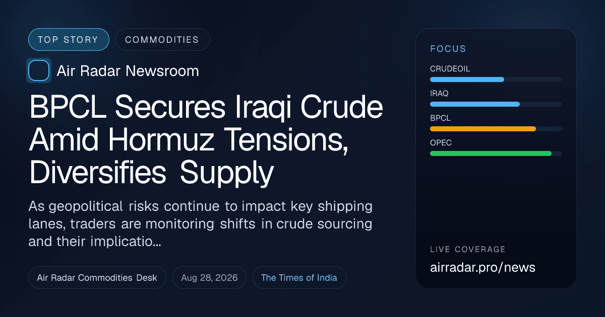 BPCL Secures Iraqi Crude Amid Hormuz Tensions, Diversifies Supply