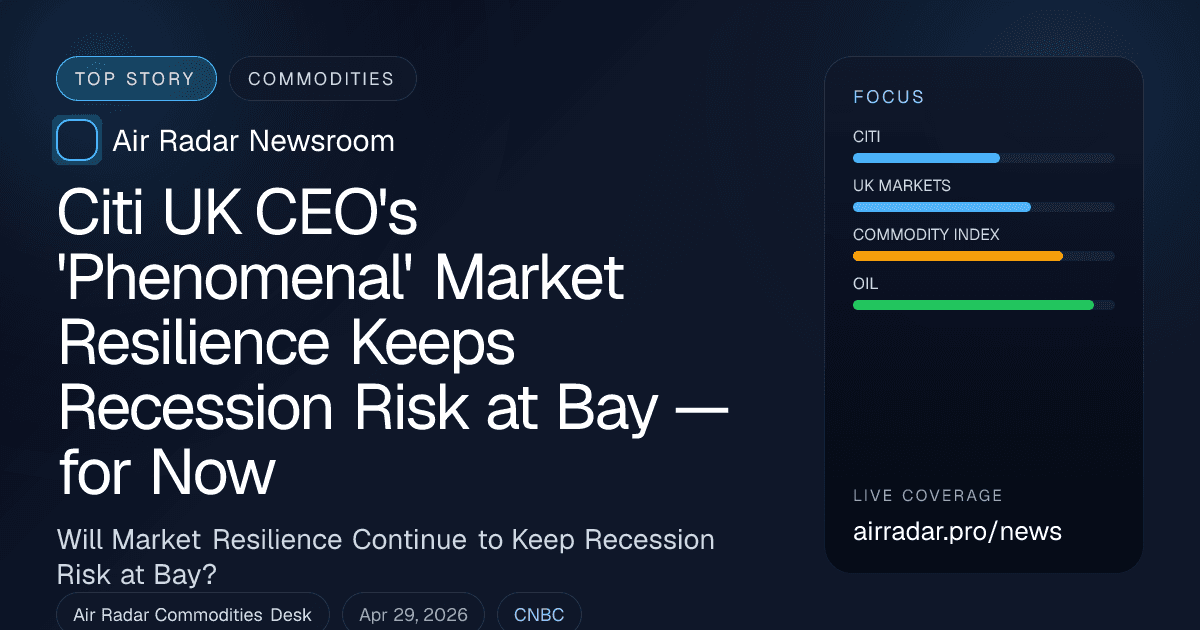Citi UK CEO's 'Phenomenal' Market Resilience Keeps Recession Risk at Bay — for Now