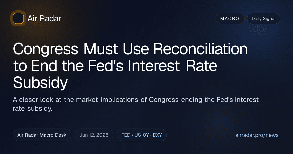 Congress Must Use Reconciliation to End the Fed's Interest Rate Subsidy
