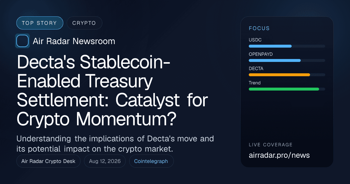 Decta's Stablecoin-Enabled Treasury Settlement: Catalyst for Crypto Momentum?