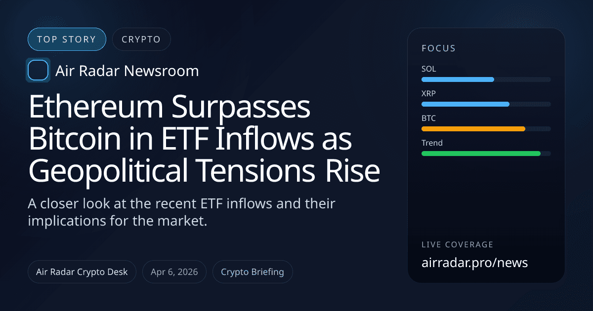 Ethereum Surpasses Bitcoin in ETF Inflows as Geopolitical Tensions Rise