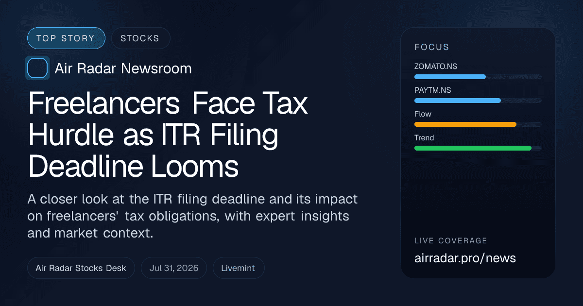 Freelancers Face Tax Hurdle as ITR Filing Deadline Looms