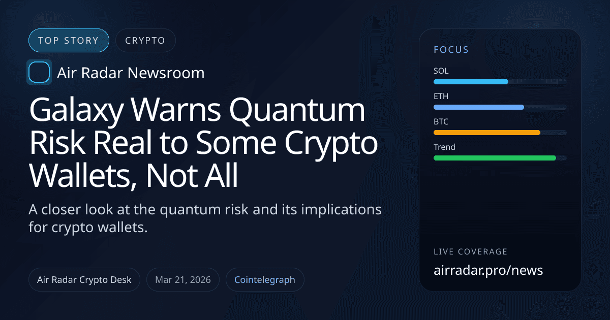 Galaxy Warns Quantum Risk Real to Some Crypto Wallets, Not All