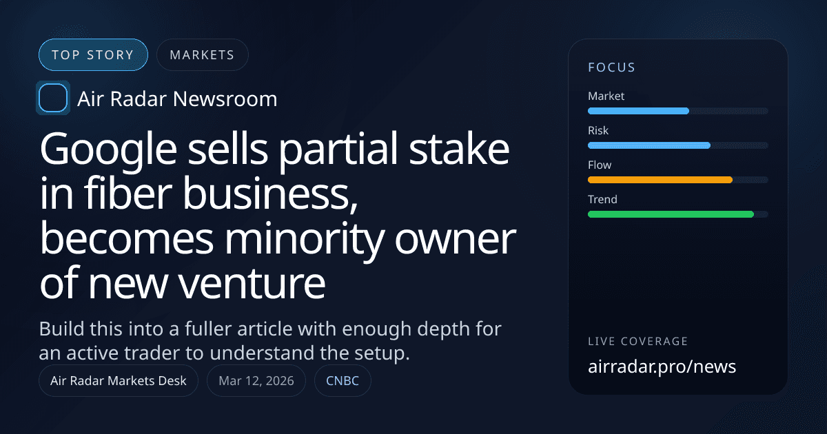 Google sells partial stake in fiber business, becomes minority owner of new venture