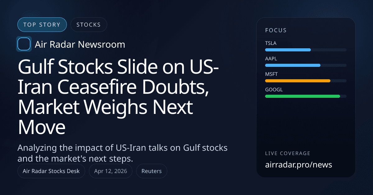 Gulf Stocks Slide on US-Iran Ceasefire Doubts, Market Weighs Next Move