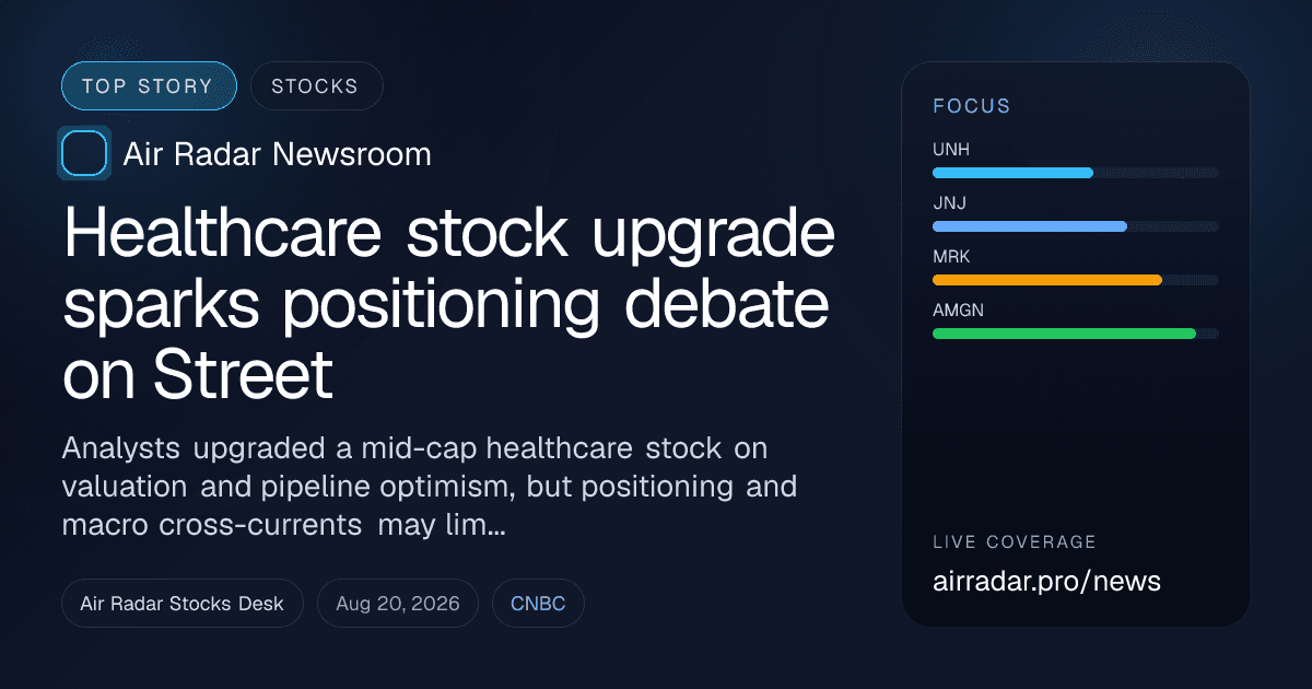 Healthcare stock upgrade sparks positioning debate on Street