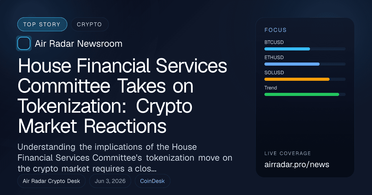 House Financial Services Committee Takes on Tokenization: Crypto Market Reactions