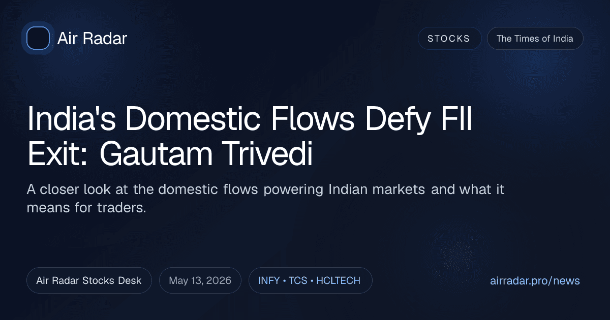 India's Domestic Flows Defy FII Exit: Gautam Trivedi