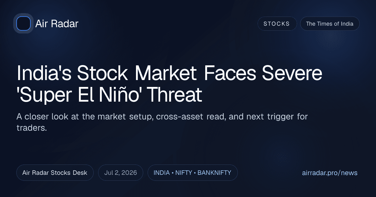 India's Stock Market Faces Severe 'Super El Niño' Threat