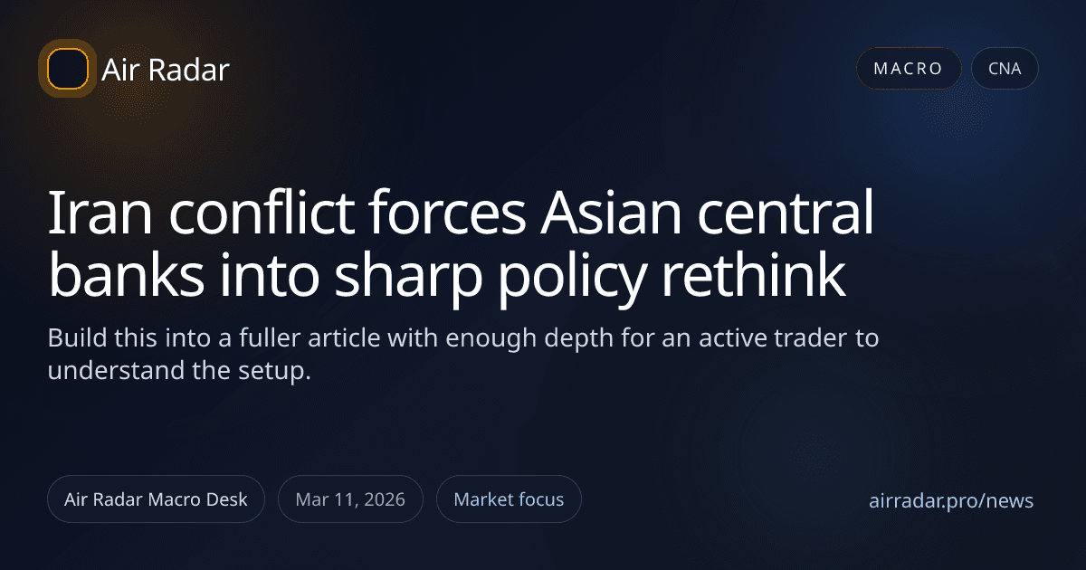 Iran conflict forces Asian central banks into sharp policy rethink