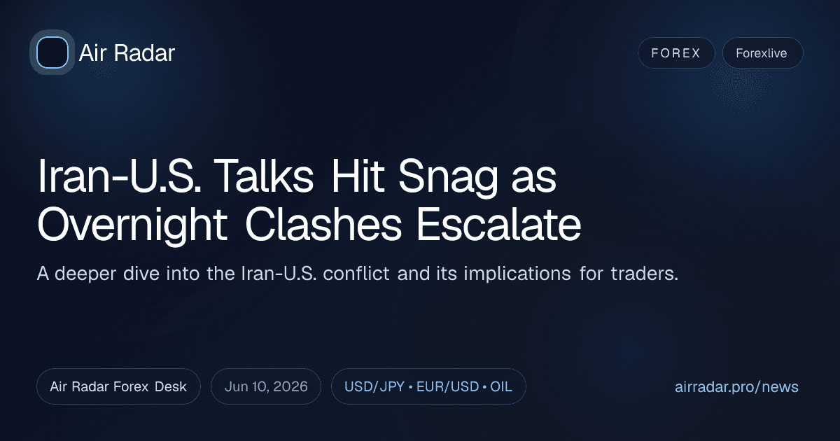 Iran-U.S. Talks Hit Snag as Overnight Clashes Escalate