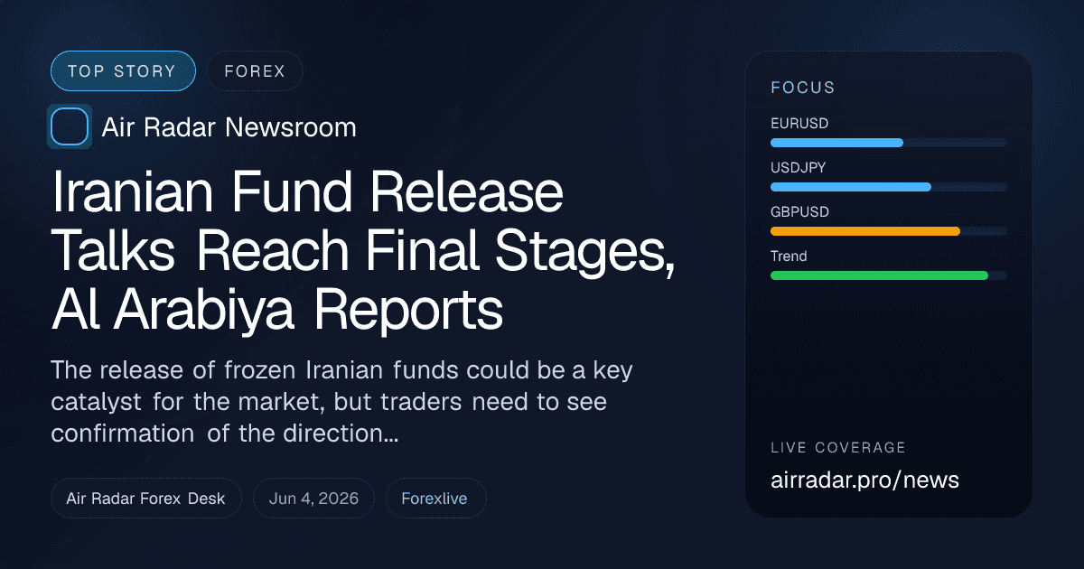 Iranian Fund Release Talks Reach Final Stages, Al Arabiya Reports
