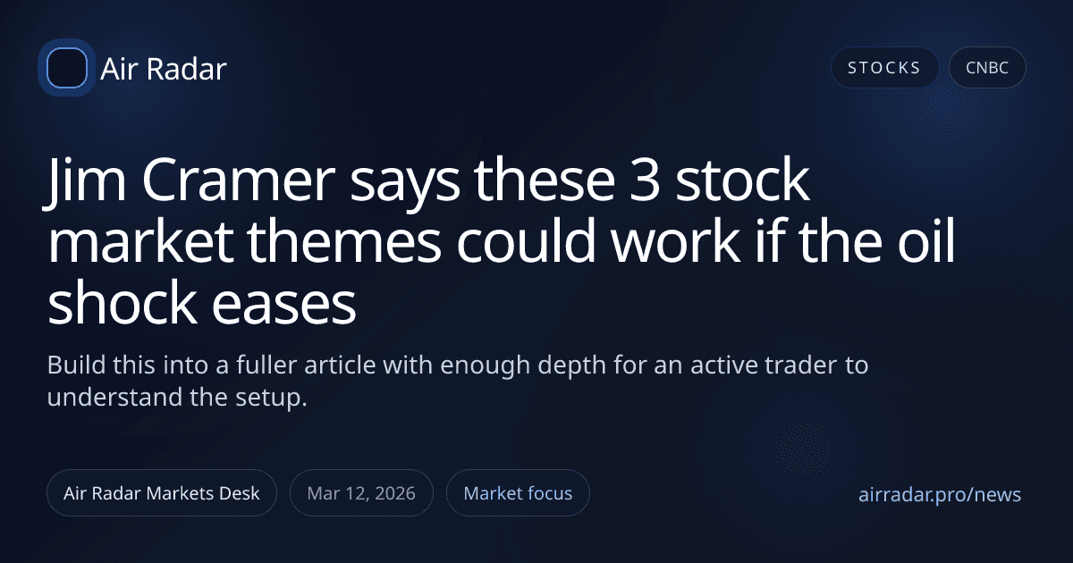 Jim Cramer says these 3 stock market themes could work if the oil shock eases
