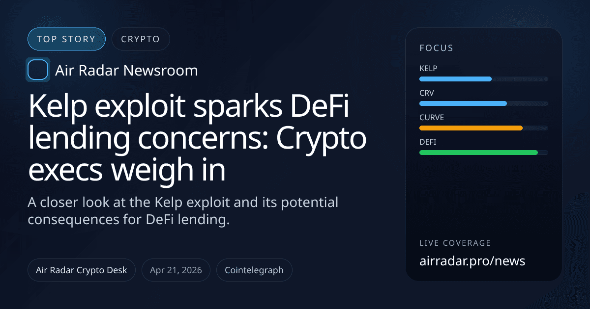 Kelp exploit sparks DeFi lending concerns: Crypto execs weigh in