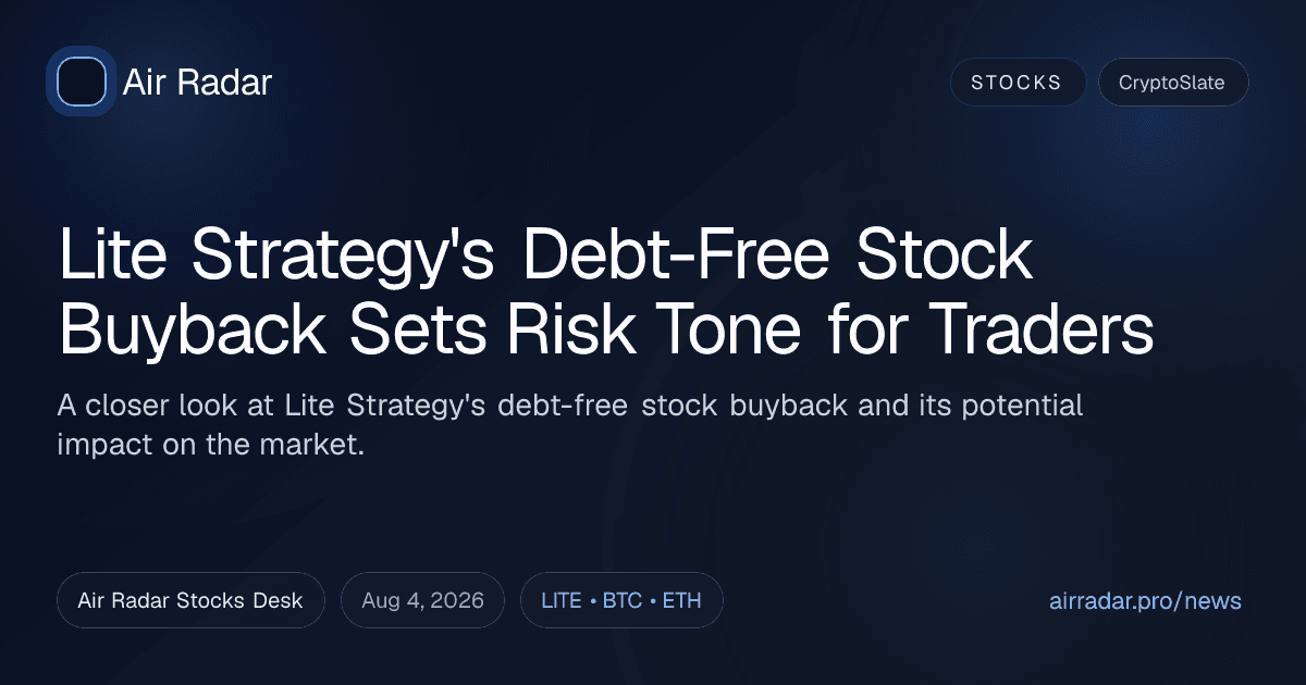 Lite Strategy's Debt-Free Stock Buyback Sets Risk Tone for Traders