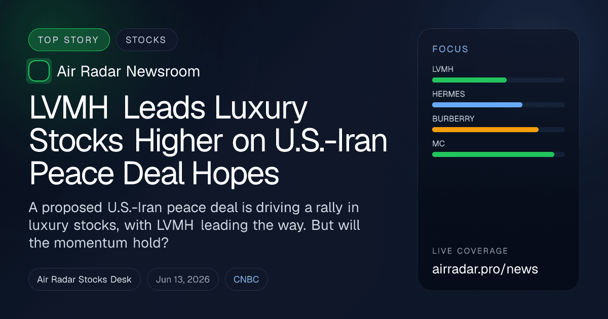 LVMH Leads Luxury Stocks Higher on U.S.-Iran Peace Deal Hopes