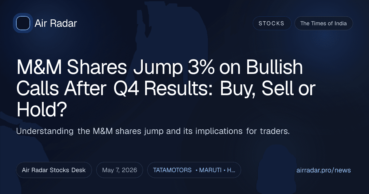 M&M Shares Jump 3% on Bullish Calls After Q4 Results: Buy, Sell or Hold?