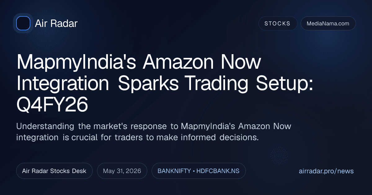 MapmyIndia's Amazon Now Integration Sparks Trading Setup: Q4FY26