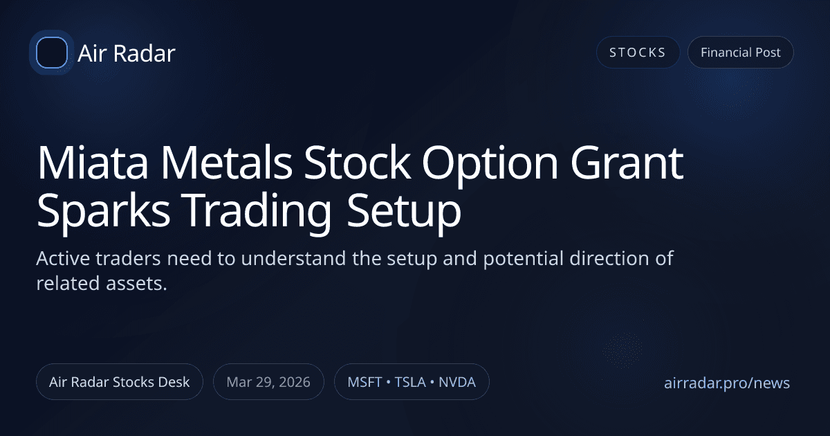 Miata Metals Stock Option Grant Sparks Trading Setup