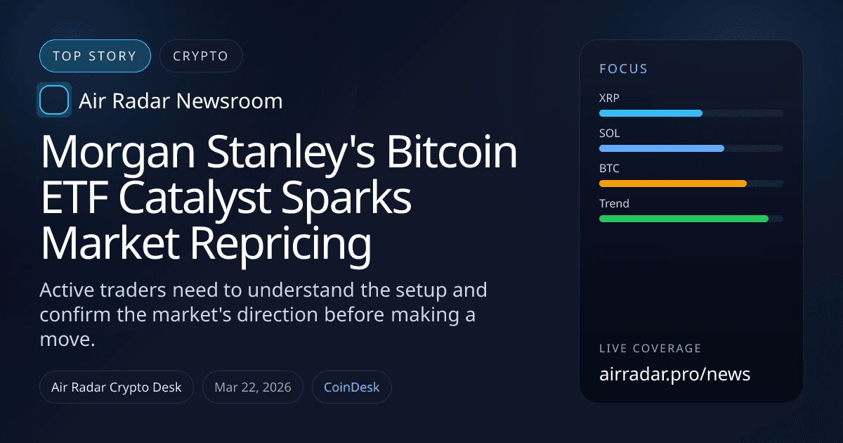 Morgan Stanley's Bitcoin ETF Catalyst Sparks Market Repricing