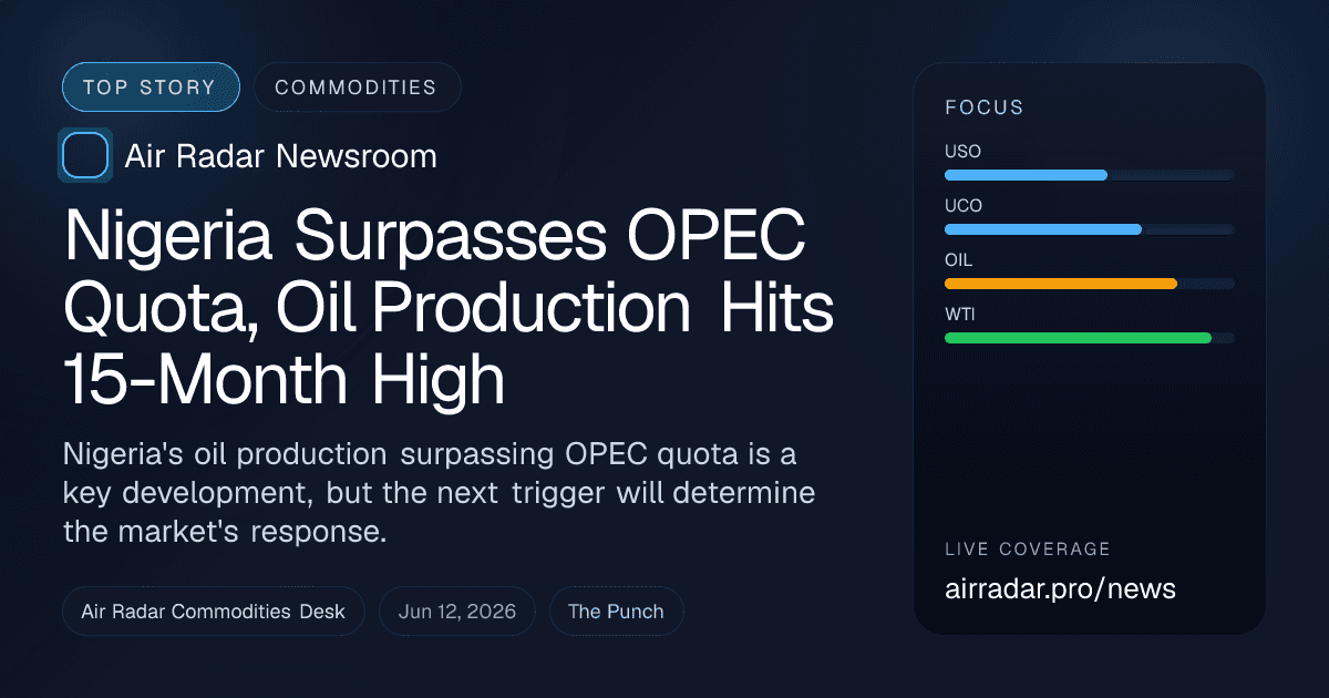 Nigeria Surpasses OPEC Quota, Oil Production Hits 15-Month High