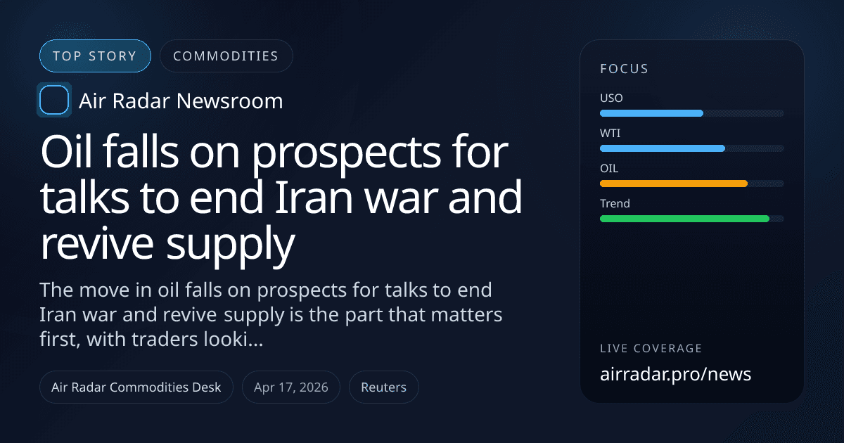 Oil falls on prospects for talks to end Iran war and revive supply