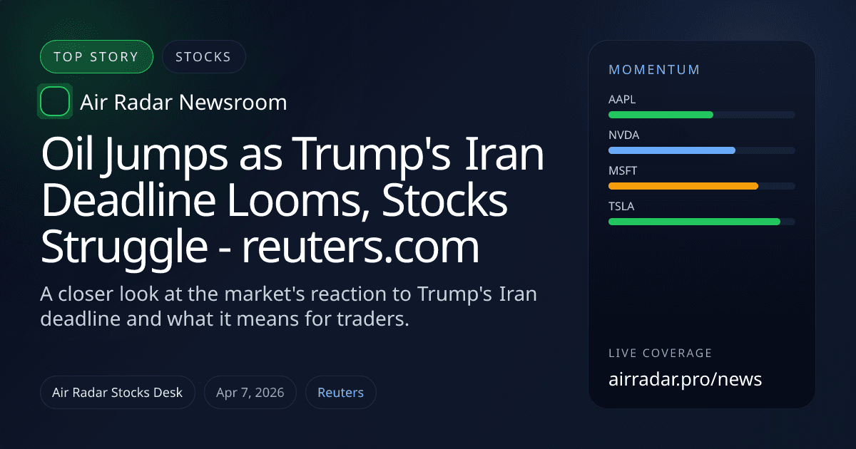 Oil Jumps as Trump's Iran Deadline Looms, Stocks Struggle - reuters.com