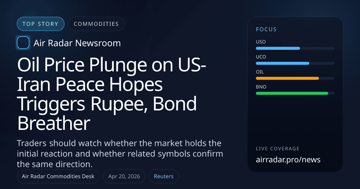 Oil Price Plunge on US-Iran Peace Hopes Triggers Rupee, Bond Breather