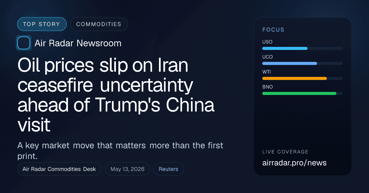 Oil prices slip on Iran ceasefire uncertainty ahead of Trump's China visit