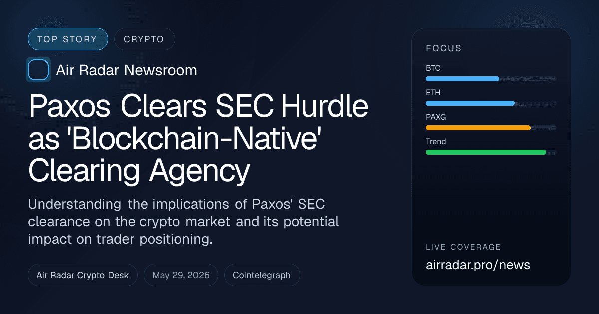Paxos Clears SEC Hurdle as 'Blockchain-Native' Clearing Agency