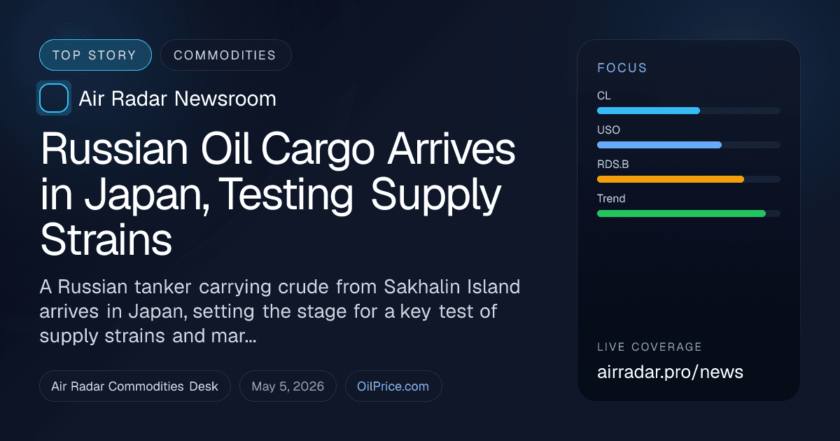 Russian Oil Cargo Arrives in Japan, Testing Supply Strains