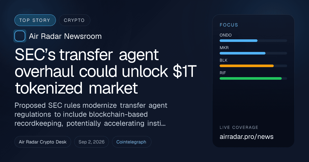 SEC’s transfer agent overhaul could unlock $1T tokenized market