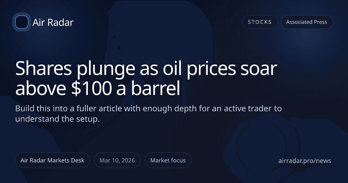 Shares plunge as oil prices soar above $100 a barrel