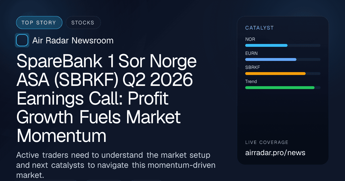 SpareBank 1 Sor Norge ASA (SBRKF) Q2 2026 Earnings Call: Profit Growth Fuels Market Momentum