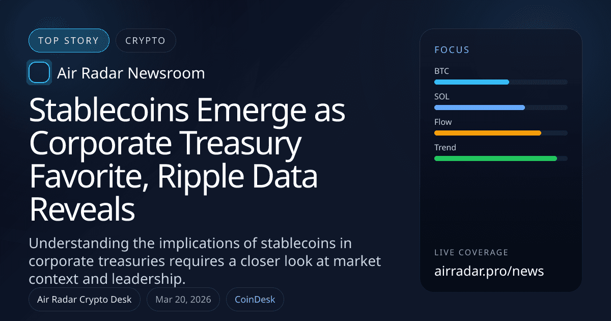 Stablecoins Emerge as Corporate Treasury Favorite, Ripple Data Reveals