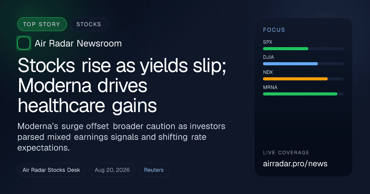 Stocks rise as yields slip; Moderna drives healthcare gains